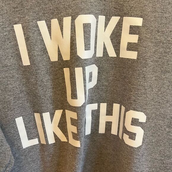 I Woke Up Like This" Graphic Sweatshirt M - Picture 2 of 4